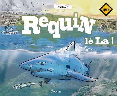 Requin le là !