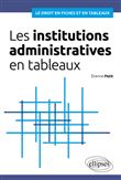 Les institutions administratives en tableaux