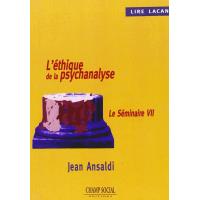 Ethique De La Psychanalyse Le Seminaire Vii