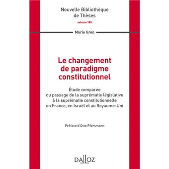 Le changement de paradigme constitutionnel - Vol 185 Étude comparée du passage de la suprématie