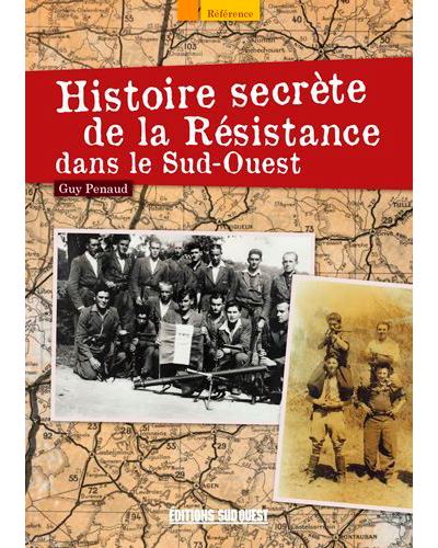 Chroniques secrètes de la Résistance dans le Sud-Ouest