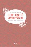 Petit traité de savoir-vivre (et d'étiquette)