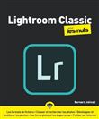 Lightroom Classic pour les nuls, nelle ed.