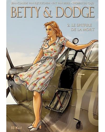 Betty Et Dodge Cycle Coffret Tomes Et Edition Limit E Le Spitfire De La Mort