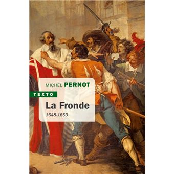 The Fronde and Louis XIV (1648-1653) 