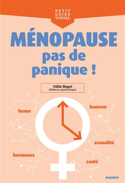 Ménopause, pas de panique ! - Odile Bagot - broché