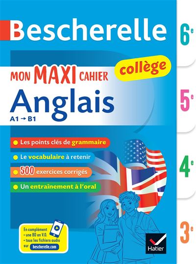 Bescherelle Mon Maxi Cahier D Anglais 6eme 5eme 4eme 3eme Cycle 4 Pour Progresser En Anglais Au College A1 Vers B1 Broche Jeanne France Bignaux Sylvie Collard Rebeyrolle Wilfrid Rotge Achat Livre