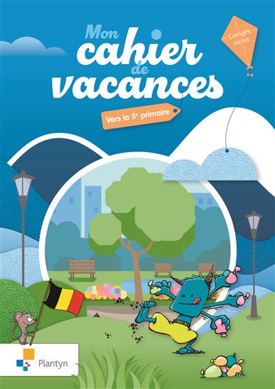 Mon cahier de vacances - Vers la 5e primaire