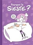 Pourquoi la sieste ? - tome 01