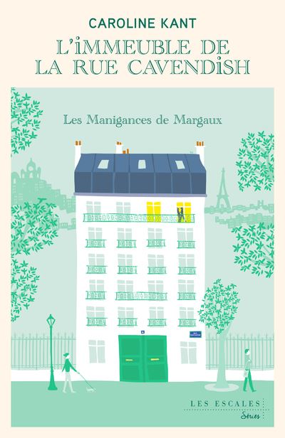 L'Immeuble de la rue Cavendish - Tome 1 Les manigances de Margaux - Caroline Kant - broché