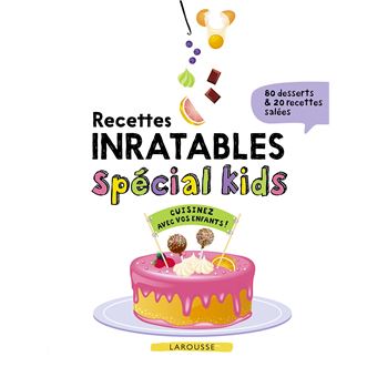 Recettes inratables spécial kids