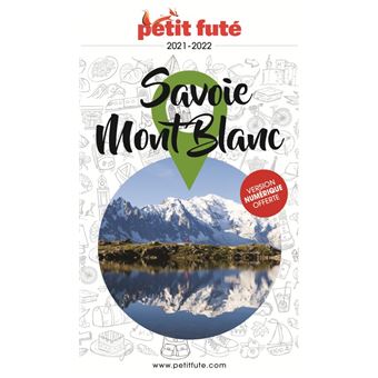 Guide Savoie - Mont-blanc 2021 Petit Futé
