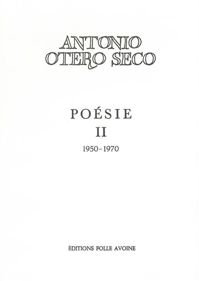 Poésie T. 2 - Antonio Otero Seco - broché
