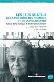 Les jeux subtils de la poétique, des nombres et de la philosophie