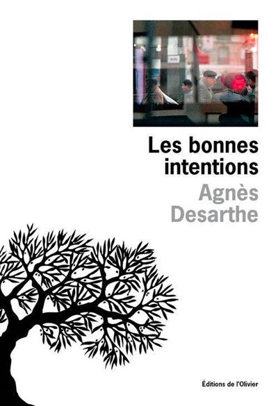 Les Bonnes Intentions - Agnès Desarthe - broché