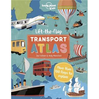 Lift the Flap Transport Atlas 1ed -anglais-