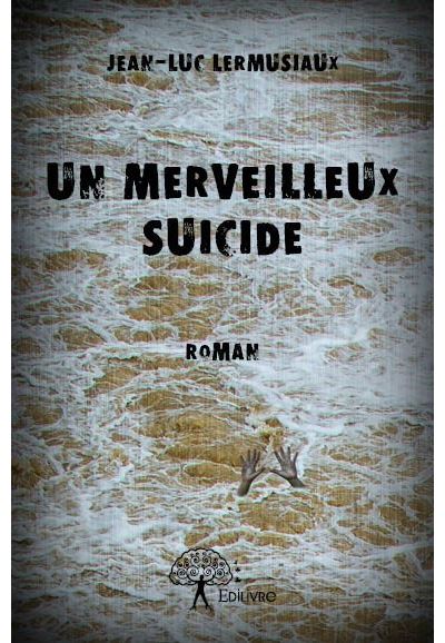 Un merveilleux suicide