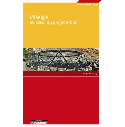 Mettre l'énergie au coeur du projet urbain