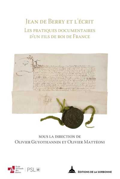 Jean de berry et l'ecrit les pratiques documentaires d'un