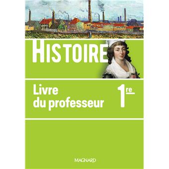 Histoire 1re (2019) - Livre du professeur