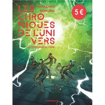 Les Chroniques de l'univers  - Tome 1 - La Thrombose du Cygne / Nouvelle édition (5 euros )
