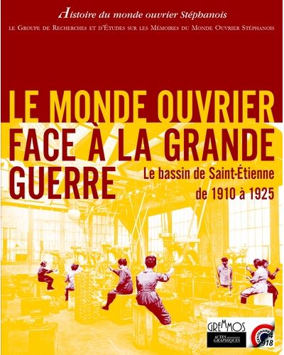 Le monde ouvrier face à la grande guerre