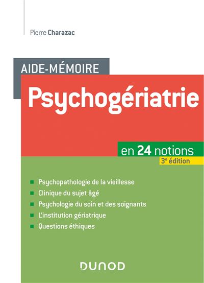 Aide-mémoire Psychogériatrie - 3e éd. - En 24 notions - Pierre Charazac - broché