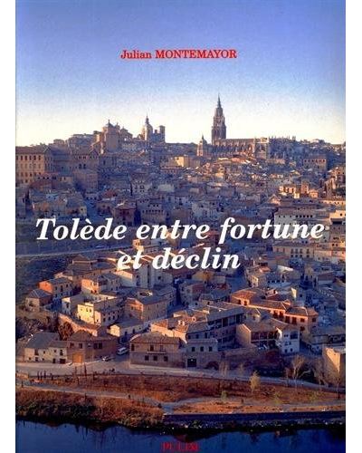 Tolede entre fortune et declin 1530/1640
