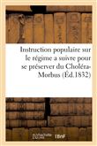 Instruction populaire sur le régime a suivre pour se préserver du Choléra-Morbus
