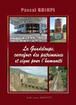 La Guadeloupe, carrefour des patrimoines et signe pour l’humanité