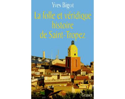 La folle et véridique histoire de Saint-Tropez
