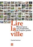 Lire la ville - Manuel pour une hospitalité de l'espace public