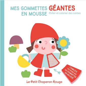 Le petit chaperon rouge Mes gommettes géantes en mousse