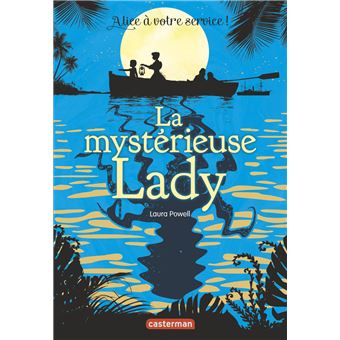 Alice A Votre Service Tome 2 La Mysterieuse Lady Laura Powell Alice Marchand Broche Achat Livre Ou Ebook Fnac Alice A Votre Service Tome 2 La Mysterieuse Lady Laura Powell Alice Marchand Broche Achat Livre Ou Ebook Fnac