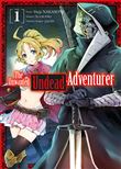 The Unwanted Undead Adventurer