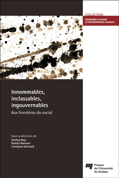 Innommables, inclassables, ingouvernables: aux frontières du social -  Roy shirley - broché