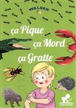 Ça pique ça mord ça gratte