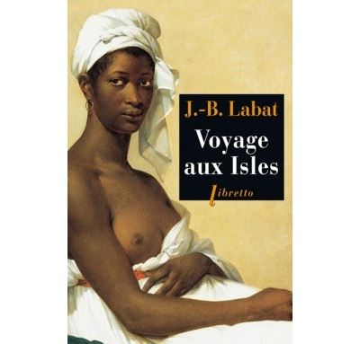 Voyage aux Isles - Jean-Baptiste Labat - Poche