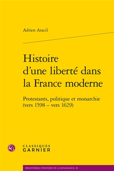 Histoire d'une liberte dans la France moderne
