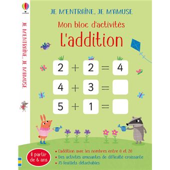 L'addition - Mon bloc d'activités - Je m'entraîne, je m'amuse