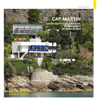 Cap Moderne - Eileen Gray et Le Corbusier, la modernité en bord de mer
