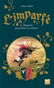 L'Imparfé - tome 1 Le Royaume qui perdait ses couleurs