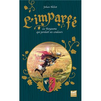 L'Imparfé - tome 1 Le Royaume qui perdait ses couleurs