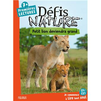 Défis nature - Premières lectures - Petit lion deviendra grand