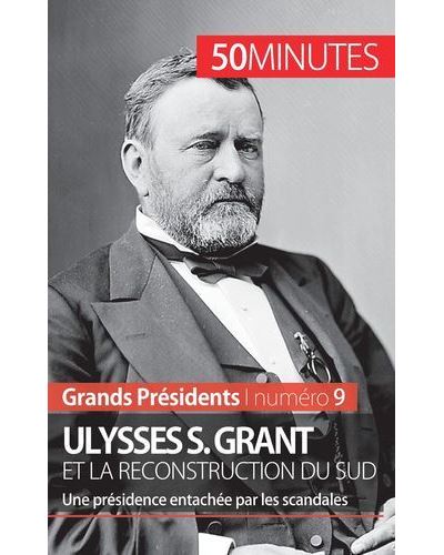 Ulysses S. Grant et la reconstruction du Sud