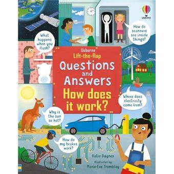 How Does it Work ? - Lift-the-flap Questions and Answers