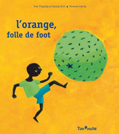 L'orange folle de foot