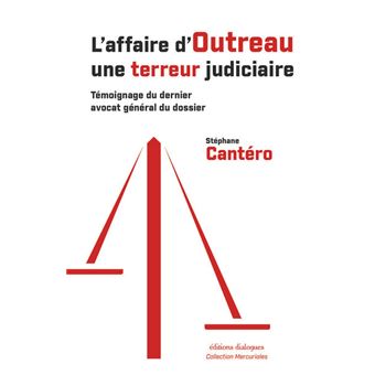 L'affaire d'Outreau une terreur judiciaire