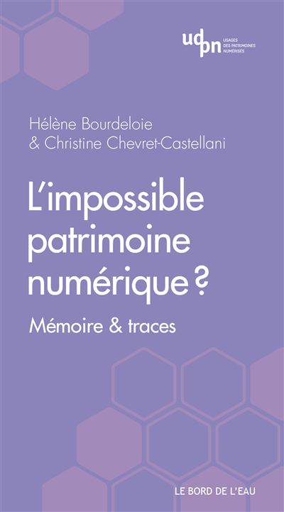 L’impossible patrimoine numérique ?