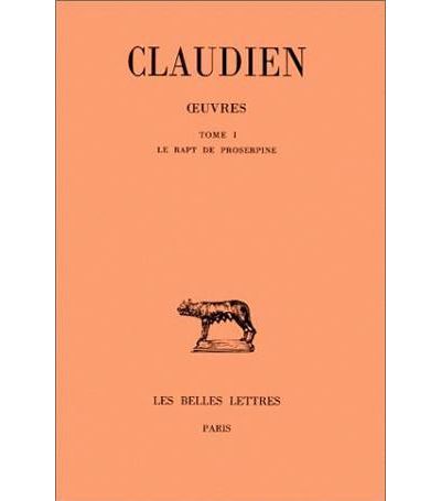 Œuvres. Tome I : Le Rapt de Proserpine